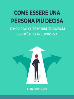cover image of Come Essere una Persona Più Decisa